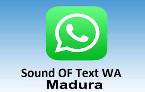 Cara Membuat Sound of Text WA Madura